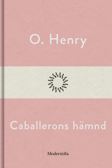 Caballerons hämnd, O. Henry