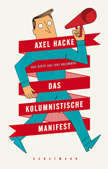 Das kolumnistische Manifest, Axel Hacke