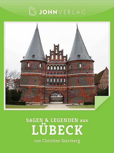 Sagen und Legenden aus Lübeck, Christine Giersberg