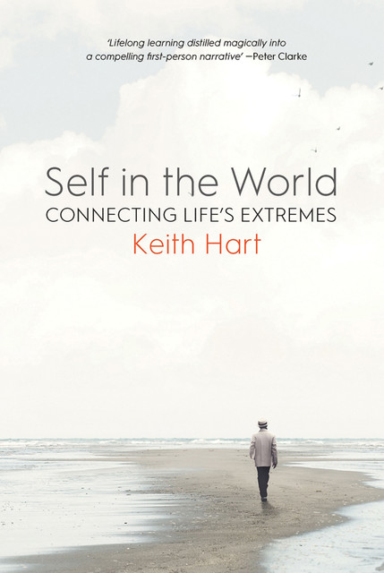 Self in the World, Keith Hart