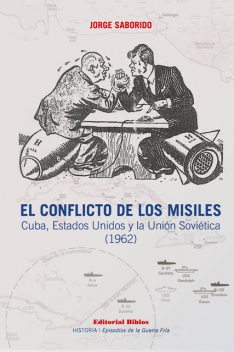 El conflicto de los misiles, Jorge Saborido