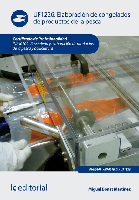 Elaboración de congelados de productos de la pesca. INAJ0109, Miguel Antonio Martínez