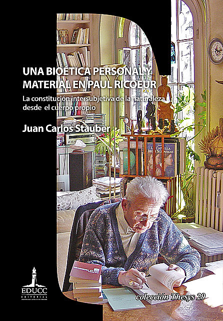 Una bioética personal y material en Paul Ricoeur, Juan Carlos Stauber