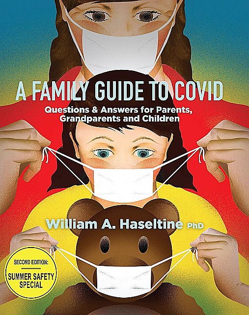 A Family Guide to Covid, William A. Haseltine