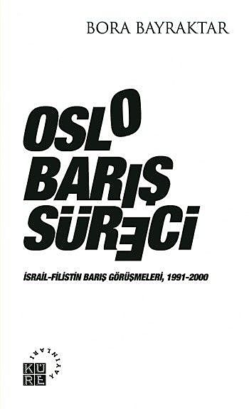 Oslo Barış Süreci, Bora Bayraktar