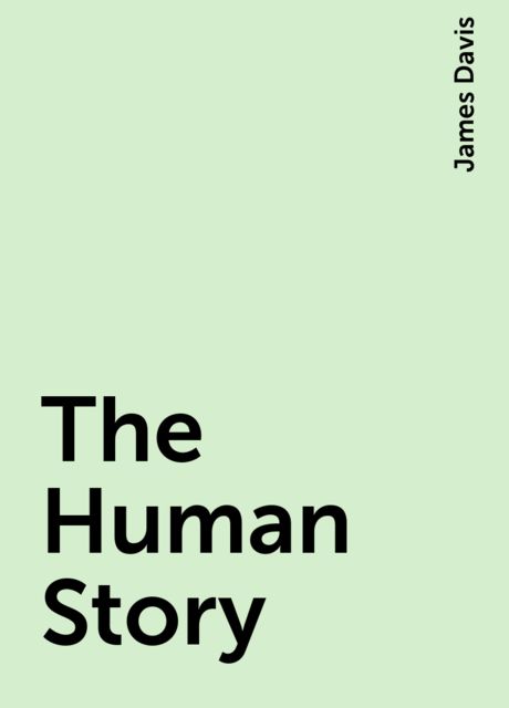 The Human Story, James Davis