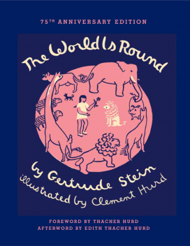 The World Is Round, Gertrude Stein, Clement Hurd, Thacher Hurd