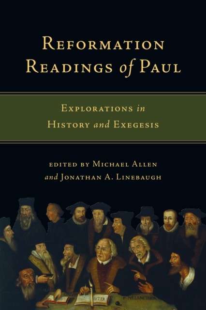 Reformation Readings of Paul, Michael Allen