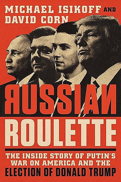 Russian Roulette, Michael Isikoff