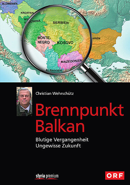 Brennpunkt Balkan, Christian Wehrschütz