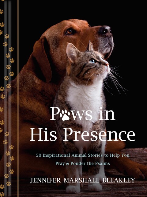 Paws in His Presence, Jennifer Marshall Bleakley