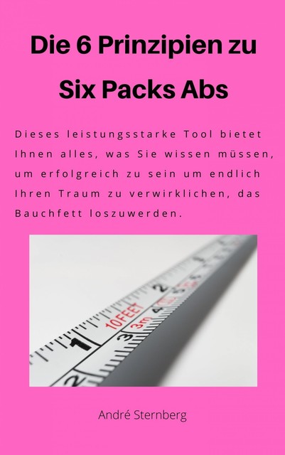 Die 6 Prinzipien zu Six Pack Abs, André Sternberg