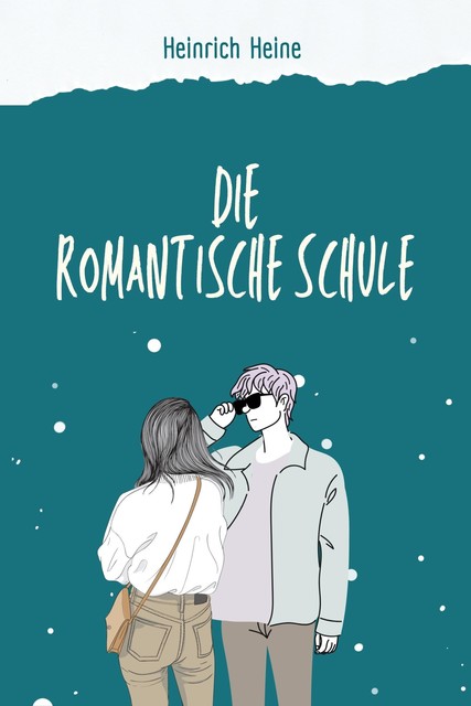 Die romantische Schule, Heinrich Heine