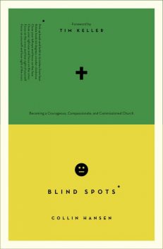 Blind Spots, Collin Hansen