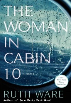 The Woman in Cabin 10, Ruth Ware