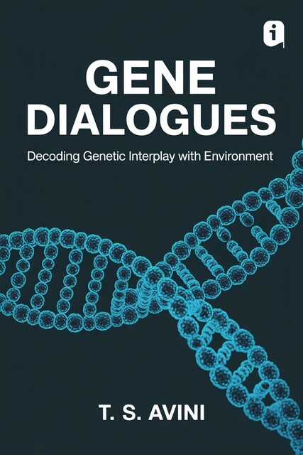 Gene Dialogues, T. S Avini