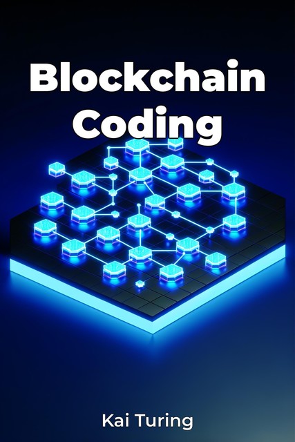 Blockchain Coding, Kai Turing