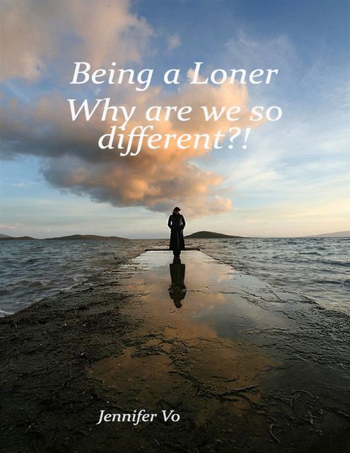 Being a Loner: Why Are We So Different?, Vo Thi Quynh Yen