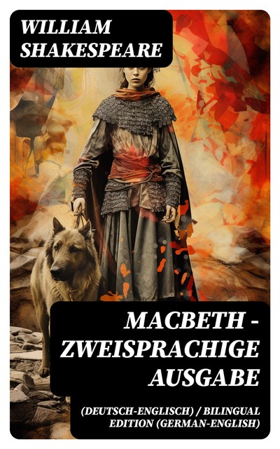 Macbeth - Zweisprachige Ausgabe (Deutsch-Englisch) / Bilingual edition (German-English), William Shakespeare