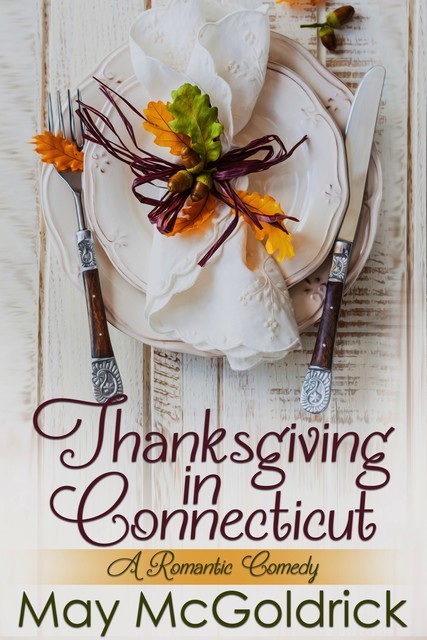 Thanksgiving in Connecticut, Jan Coffey, May McGoldrick