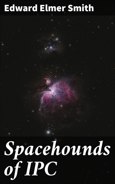 Spacehounds of IPC, Edward Smith