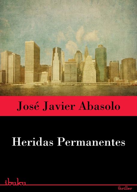 Heridas permanentes, José Javier Abasolo