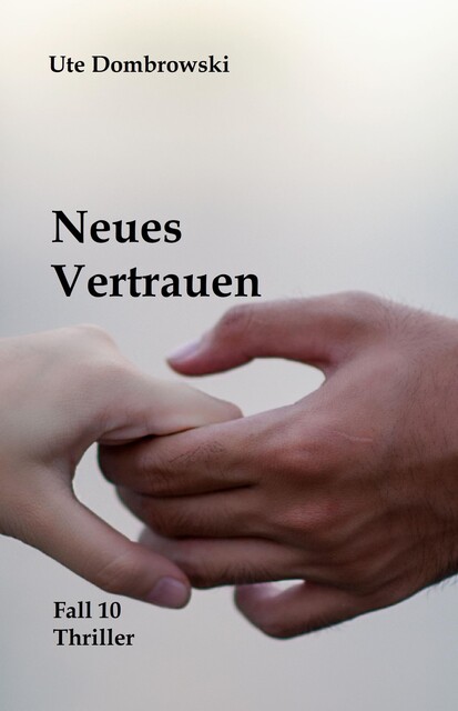 Neues Vertrauen, Ute Dombrowski