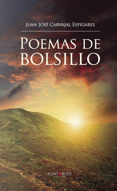 Poemas de bolsillo, Juan José Carvajal Espigares