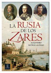 La Rusia De Los Zares, Alejandro Muñoz-Alonso