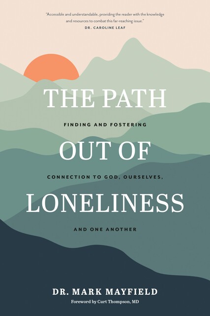 The Path out of Loneliness, Mark Mayfield