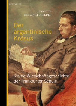 Der argentinische Krösus, Jeanette Erazo Heufelder