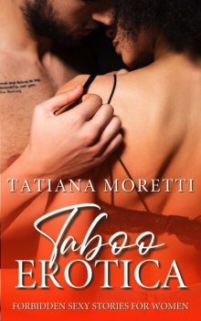 Taboo Erotica, Tatiana Moretti