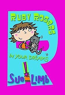 Ruby Rogers: In Your Dreams, Sue Limb