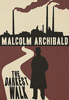 The Darkest Walk, Malcolm Archibald