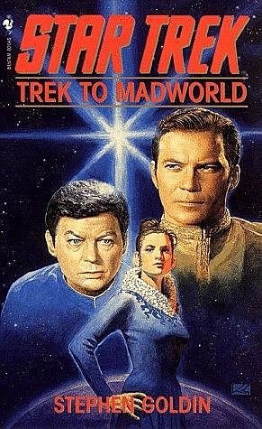 Star Trek: The Original Series – Bantam Novels – 009 – Trek to Madworld, Stephen Goldin