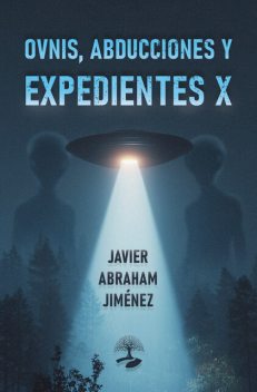 Ovnis, abducciones y expedientes X, Javier Arias Jiménez