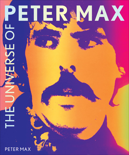 The Universe of Peter Max, Peter Max