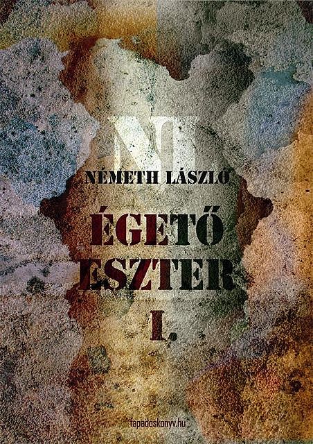 Égető Eszter I. kötet, Németh László