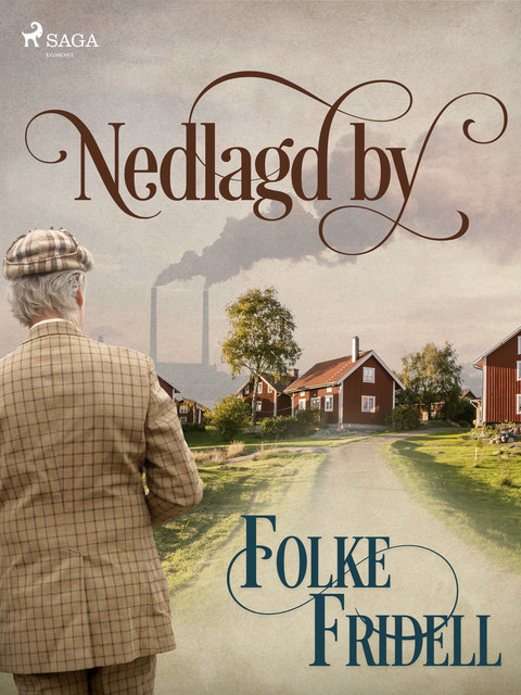 Nedlagd by, Folke Fridell