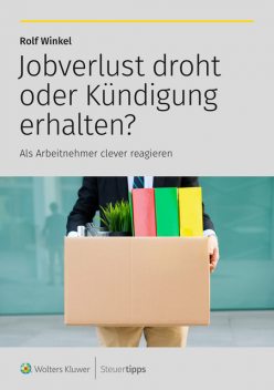 Jobverlust droht oder Kündigung erhalten, Rolf Winkel