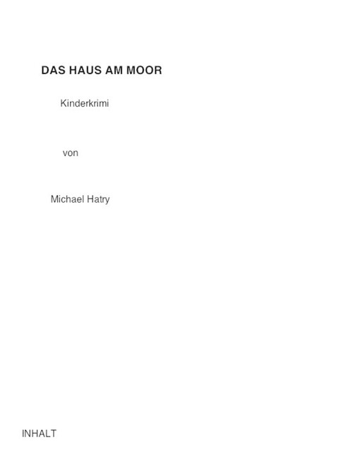 Das Haus am Moor, Michael Hatry