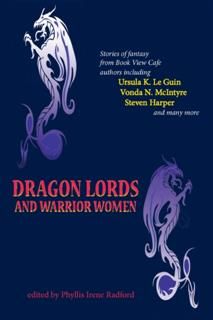 Dragon Lords and Warrior Women, Phyllis Irene Radford