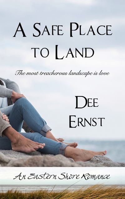 A Safe Place to Land, Dee Ernst