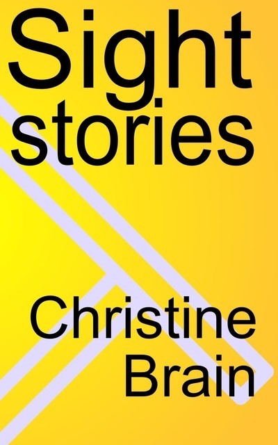 Sight Stories, Christine Brain