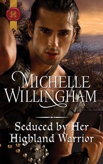 Seduced By Her Highland Warrior, Michelle Willingham