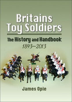 Britains Toy Soldiers, James Opie