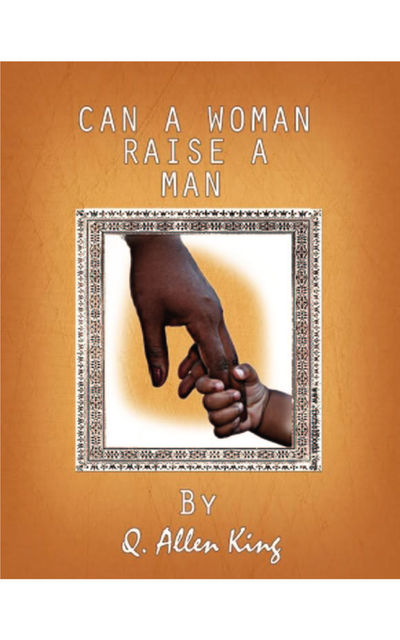 Can A Woman Raise A Man?, quinton savage
