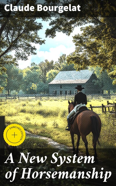 A New System of Horsemanship, Claude Bourgelat