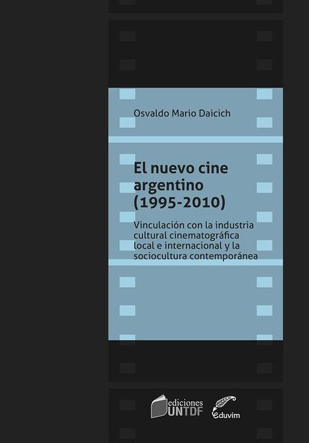 El nuevo cine argentino (1995–2010), Osvaldo Mario Daicich