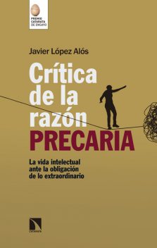 Crítica de la razón precaria, Javier López Alós